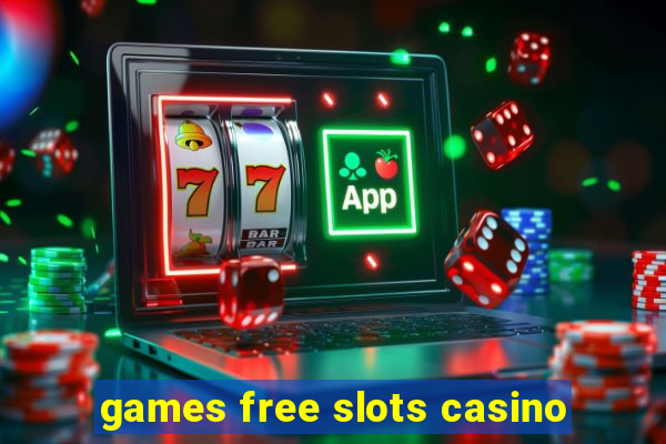 games free slots casino