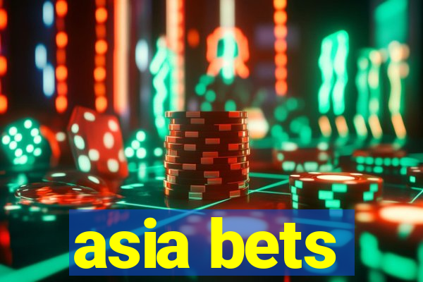 asia bets