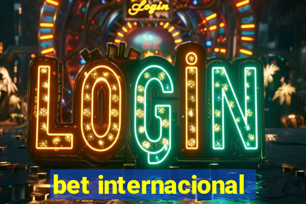 bet internacional