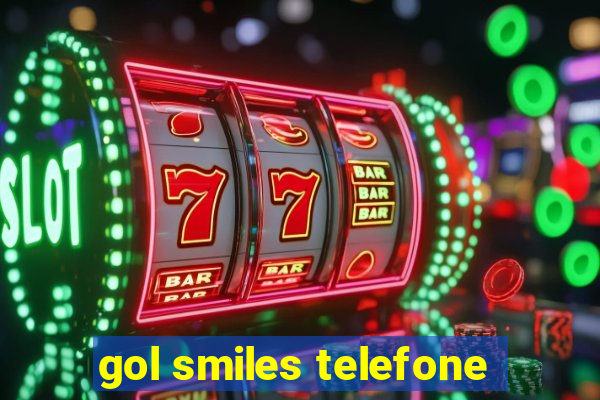 gol smiles telefone