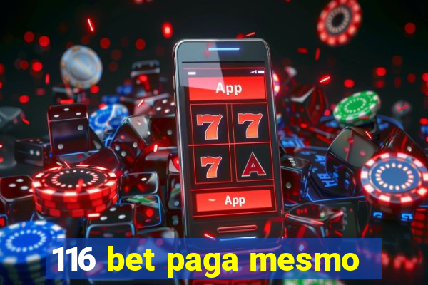 116 bet paga mesmo