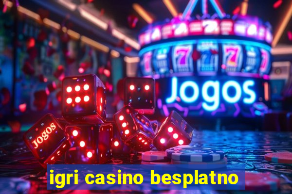 igri casino besplatno