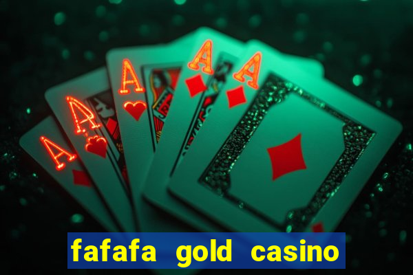 fafafa gold casino real casino slots