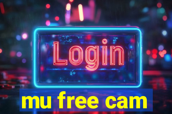 mu free cam