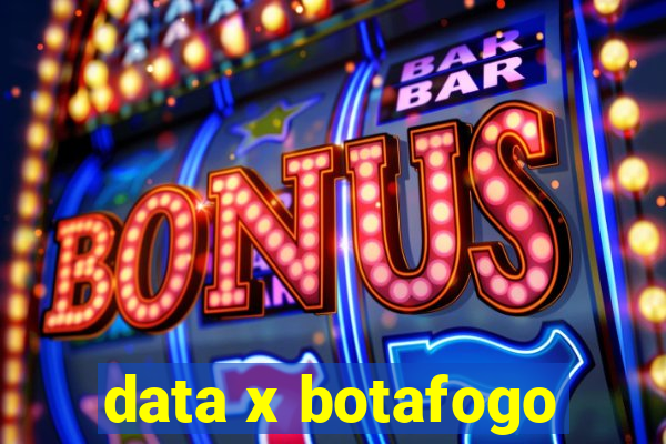 data x botafogo