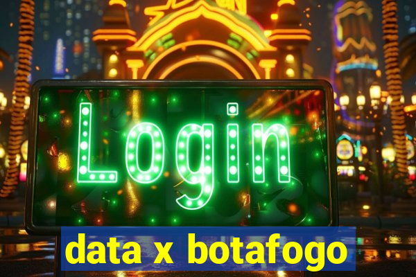 data x botafogo