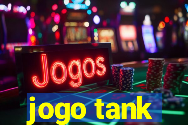 jogo tank