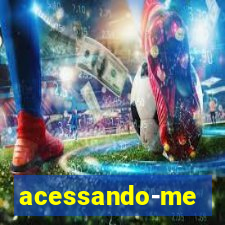 acessando-me