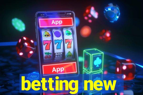 betting new