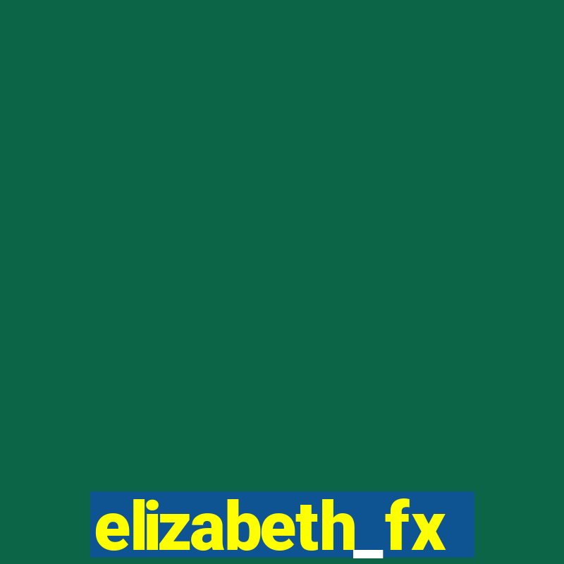 elizabeth_fx