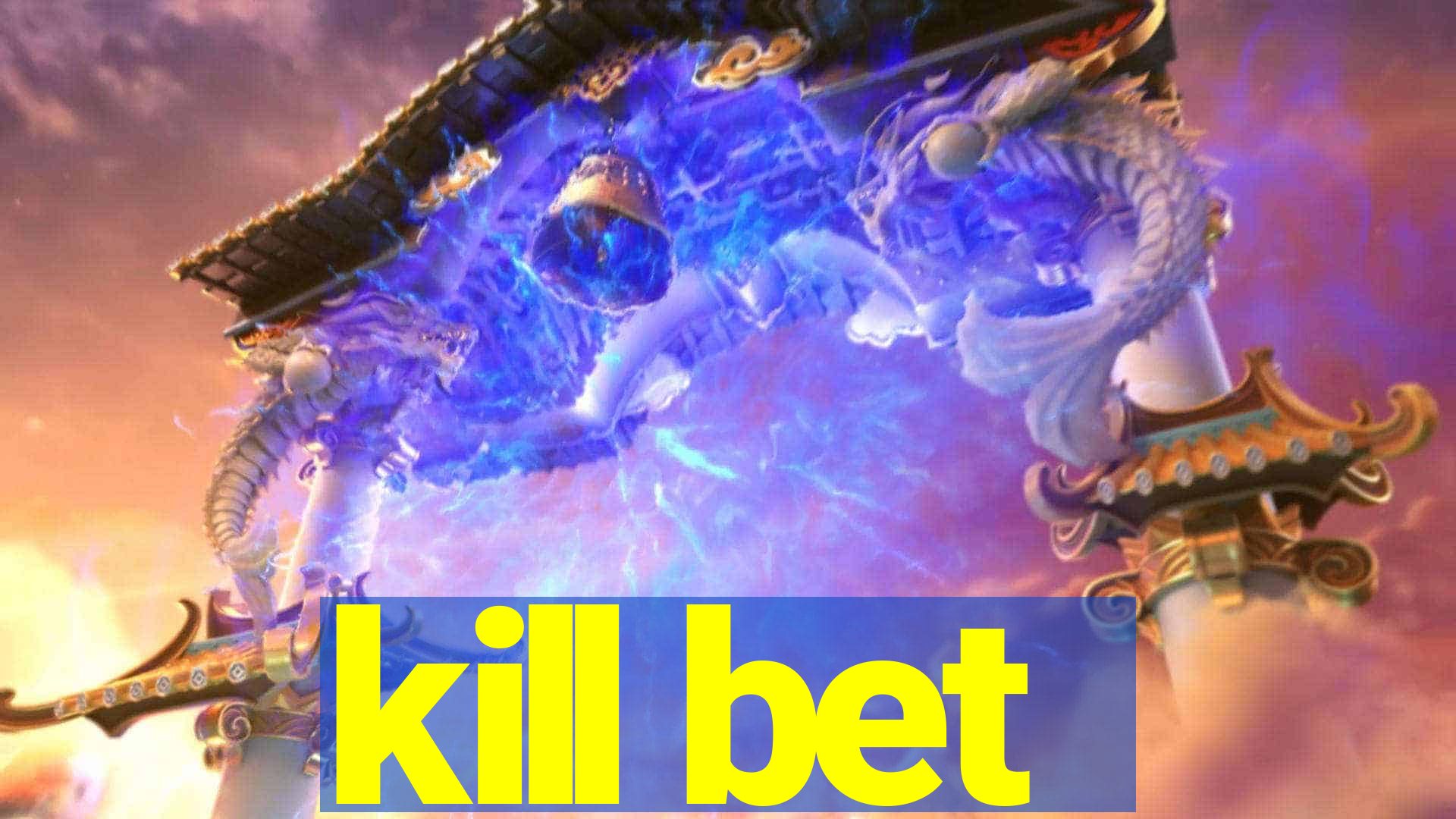 kill bet