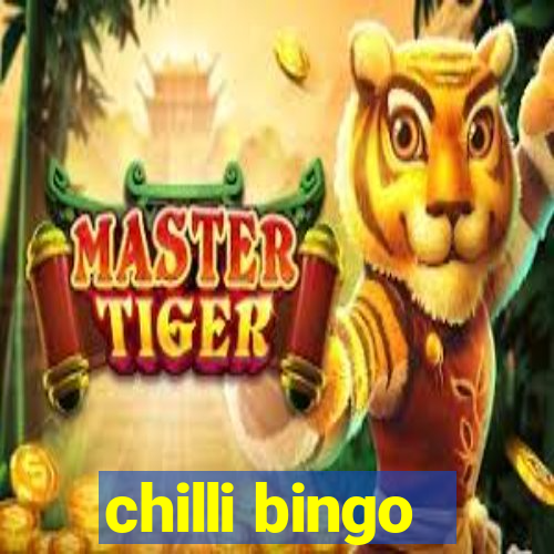 chilli bingo