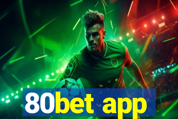 80bet app