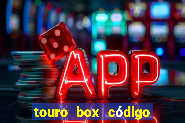 touro box código de ativação