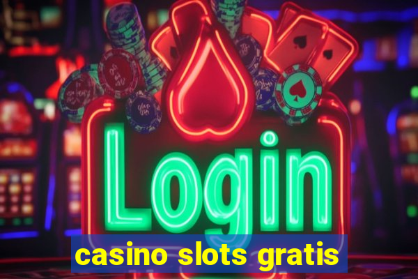 casino slots gratis