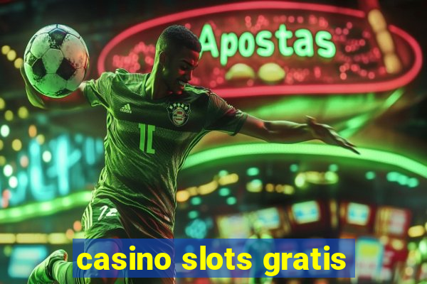 casino slots gratis