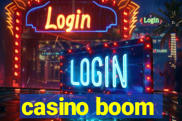 casino boom