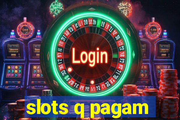 slots q pagam