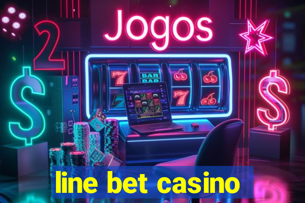 line bet casino