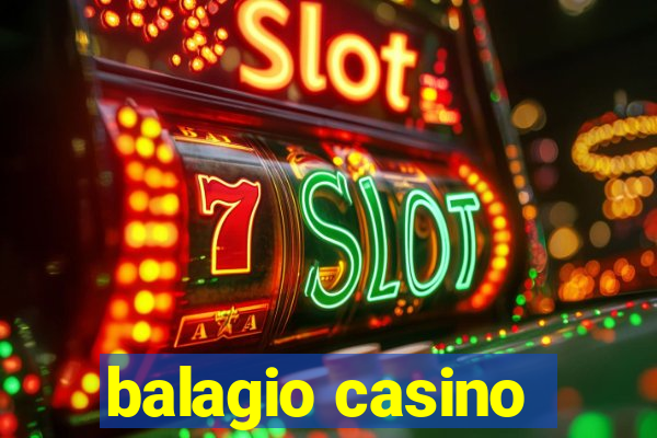 balagio casino