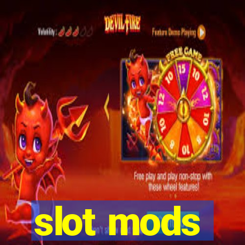 slot mods