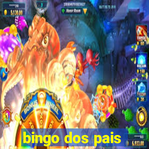 bingo dos pais