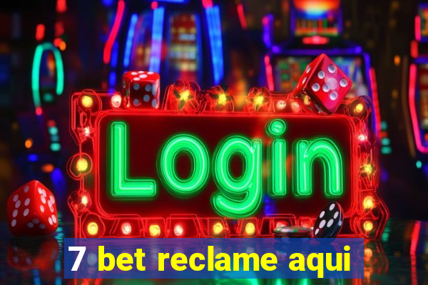 7 bet reclame aqui