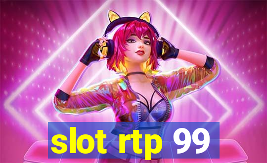 slot rtp 99