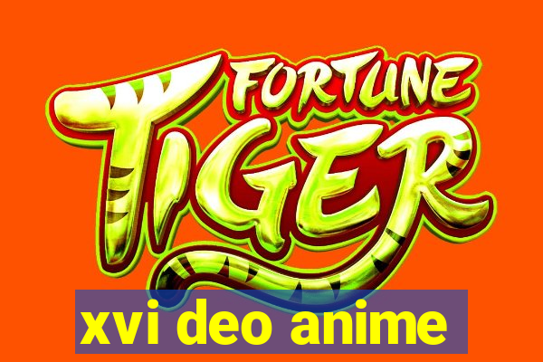 xvi deo anime