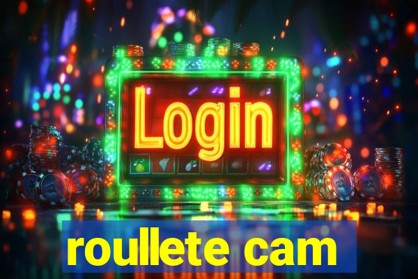 roullete cam