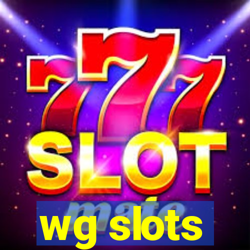 wg slots