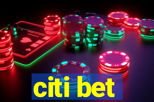 citi bet