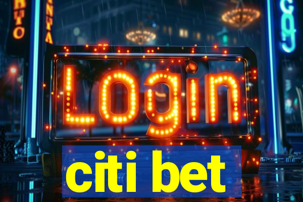 citi bet