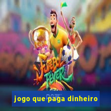 jogo que paga dinheiro