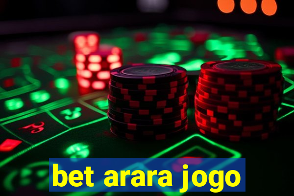 bet arara jogo