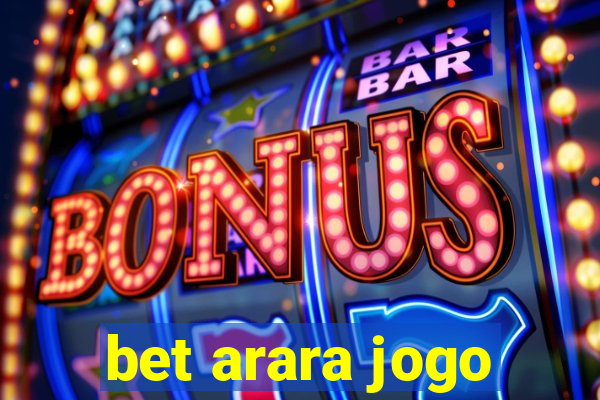 bet arara jogo