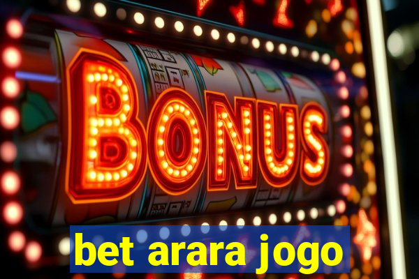 bet arara jogo