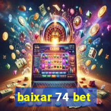 baixar 74 bet