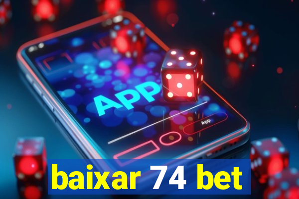 baixar 74 bet