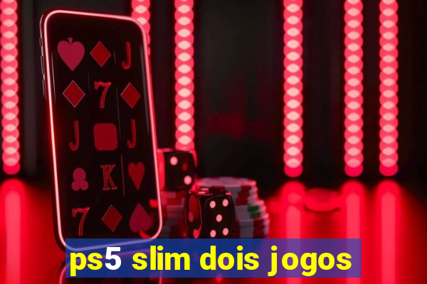 ps5 slim dois jogos