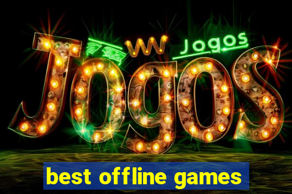 best offline games