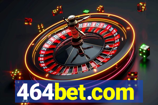 464bet.com