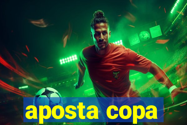 aposta copa