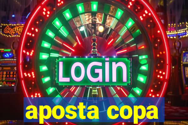 aposta copa