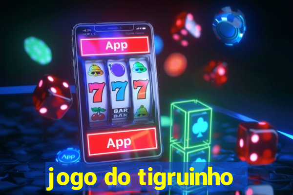 jogo do tigruinho