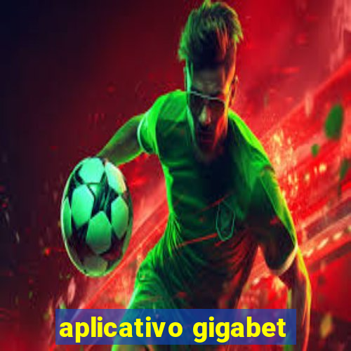 aplicativo gigabet