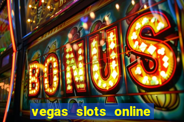 vegas slots online for free