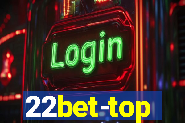 22bet-top