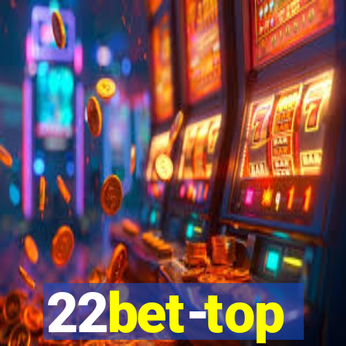 22bet-top