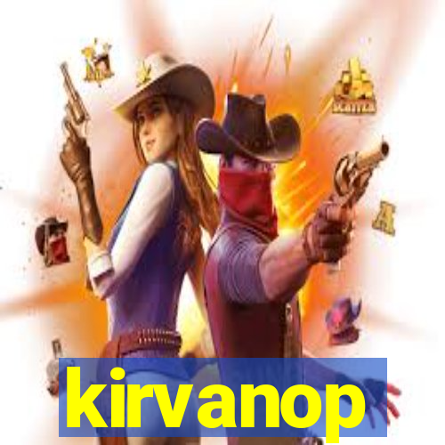 kirvanop